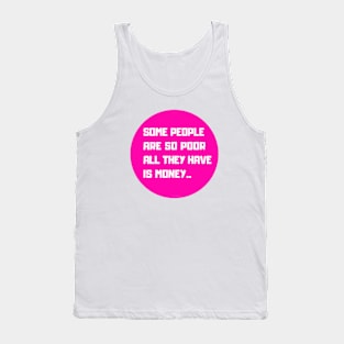 All They Have Is Money (Pink) By Abby Anime(c) Tank Top